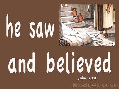 John 20:8 He Saw And Believed (beige)